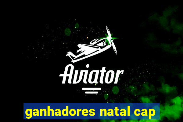 ganhadores natal cap